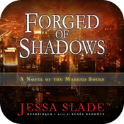 Forged of Shadows (by Jessa Slade)